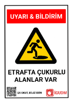 Yoldaki çukurlar veya derin delikler için kullanılan düşme tehlikesi levhası