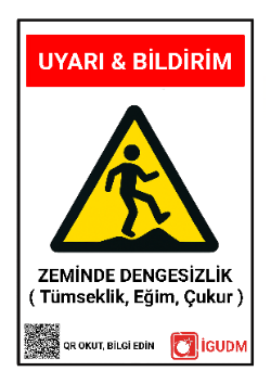 Yürüyüş yollarındaki pürüzlü ve bozuk yüzeyleri belirten uyarı levhası