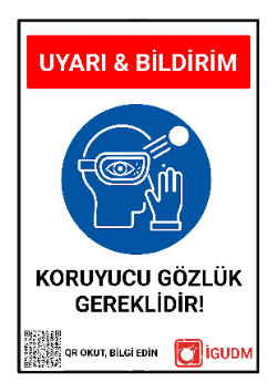 Göz korumasının zorunlu olduğu alanları belirten uyarı levhası