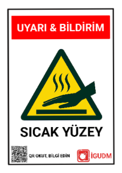 Yüksek sıcaklıktaki yüzeylere temas edilmemesi gerektiğini belirten uyarı levhası