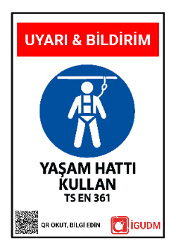 Yüksekte çalışırken kişisel koruyucu donanım kullanılması gerektiğini belirten uyarı levhası
