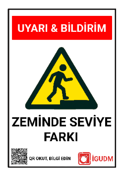 Merdiven veya basamak gibi seviye farklılıkları için kullanılan düşme tehlikesi levhası